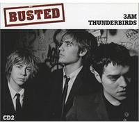 Busted - Thunderbirds/3am