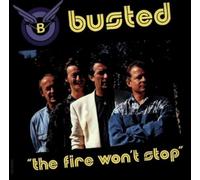 Busted (Volksmusik) - The Fire Won'T Stop