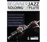 Buster Birch Beginner Jazz Soloing for Flute (Tascabile) Jazz Soloing for Flute
