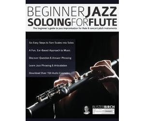 Buster Birch Beginner Jazz Soloing for Flute (Tascabile) Jazz Soloing for Flute