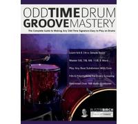 Buster Birch Joseph Alexander Odd Time Drum Groove Mastery (Tascabile)