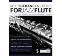 Buster Birgh Rhythm Changes Soloing for Jazz Flute (Tascabile)