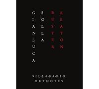 BUSTER KEATON. L'INVENZIONE DEL GESTO - Solla Gianluca - 2023 - Orthotes