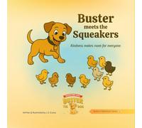 BUSTER MEETS THE SQUEAKERS: Kindness makes room for everyone.