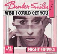 Buster Smiles - Wish I could get you/Night Hawks (1984)(7" Vinyl Single)(21 Records 21.021)