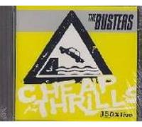 Busters,the - Cheap Thrills 150% Live