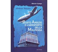 BUSTO ARSIZIO E L’AEROPORTO DELLA MALPENSA