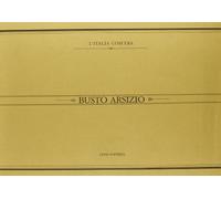 Busto Arsizio. Immagini del passato. Ediz. illustrata