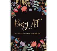 Busy AF Planner 2026-2027: Sweary Monthly Organizer with Two Year Calendars, Cuss Word Quotes and Funny Affirmations for Tired Ass Women, Coworkers and Best Friends