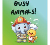 Busy Animals! - Coloring Book About Animals with Fun Jobs for Kids Ages 4+: 47 Exciting Jobs - From A for Astronaut to Z for Zookeeper! Adorable ... coloring areas for hours of creative fun.