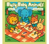 Busy Baby Animals: 52 Fun and Easy Baby Animal-Themed Pages | 8.5" x 8.5" Glossy Paperback