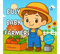 Busy Baby Farmers: A Cute and Joyful Coloring Book for All Ages : 30 Cuty Chibi Babies