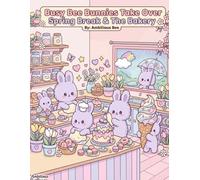 Busy Bee Bunnies Take Over Spring Break & The Bakery
