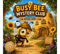 Busy Bee Mystery Club: The Missing Honey Case