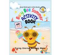 Busy Bee Summer Activity Book: Ages 3-5 Tracing Coloring Matching Mazes