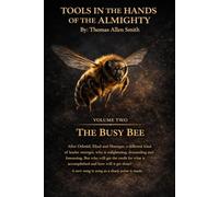 Busy Bee: Tools In The Hands Of The Almighty, Volume Two