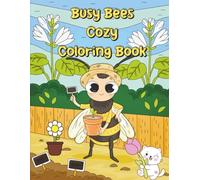Busy Bees Cozy Coloring Book