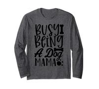 Busy Being A Dog Mama WagLife Edition per Gli Amanti dei Cani Maglia a Manica
