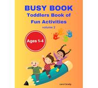 Busy Book: Toddlers Book of Fun Activities: ageas 1-4, volume 2