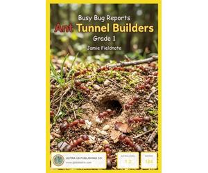 Busy Bug Reports-Ant Tunnel Builders