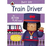 Busy Day Train Driver: An action play book
