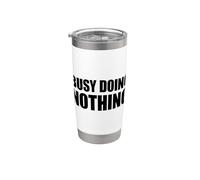 Busy Doing Nothing Bicchiere termico in acciaio inox doppia parete