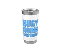 Busy Doing Nothing Bicchiere termico in acciaio inox doppia parete