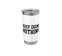 Busy Doing Nothing Bicchiere termico in acciaio inox doppia parete