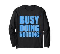 Busy Doing Nothing Maglia a Manica
