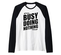 Busy Doing Nothing Maglia con Maniche Raglan