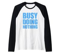 Busy Doing Nothing Maglia con Maniche Raglan