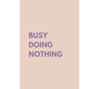 Busy Doing Nothing Notebook: A5 Japanese-Style Journal, Minimalist Dotted Lined for Relaxed Reflection & Notes