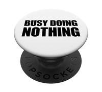 Busy Doing Nothing PopSockets PopGrip Adesivo