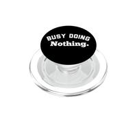 Busy Doing Nothing Women Funny Coworker Retirement Men Work PopSockets PopGrip per MagSafe