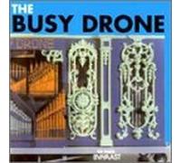 Busy Drone,the - Kompositionen Für Mech.Orgel