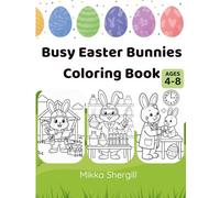 Busy Easter Bunnies Coloring Book: Cute Easter Bunny Jobs Coloring Pages for Kids