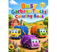 Busy Garbage Trucks Coloring Book: 40 Action-Filled Coloring Pages of Garbage Trucks