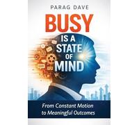 Busy is a State of Mind