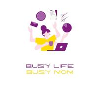 Busy Life Busy Mom: A notebook created for busy moms, helping you simplify your busy daily life.