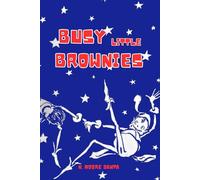 Busy Little Brownies: Tiny Helpers, Big Adventures! (Illustrated)