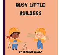 Busy Little Builders