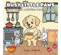 Busy Little Paws: Cute Animal Activities Coloring Book