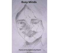Busy MInds: Poems and Illustrations by Bryers