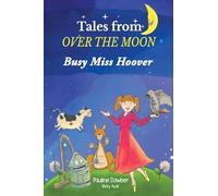 Busy Miss Hoover: Tales From Over The Moon