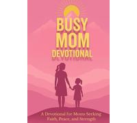 Busy Mom Devotional: Midnight Mom Devotional - A Women’s Devotional for Moms Seeking Faith, Peace, and Strength