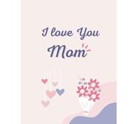 Busy What I Love About Mom Fill in the Love Notebook