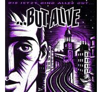 BUT ALIVE - BIS JETZT GING ALLES GUT