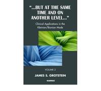 But at the Same Time and on Another Level: Case Studies - Psychoanalytic Technique in the Kleinian/bionian Mode v. 2 (But at the Same Time and on Another Level...) (Paperback) - Common
