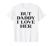 But Daddy I Love Her Y2k 2000s Aesthetic Trendy Slogan Maglietta