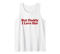 But Daddy I Love Her Y2k Trendy LGBTQ Pride Funny Lesbian Canotta